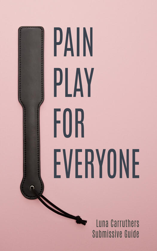 Pain Play For Everyone Pain Play for Everyone