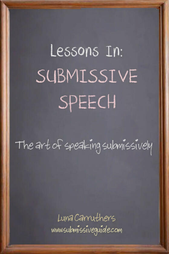 Lessons in Submissive Speech Lessons in Submissive Speech